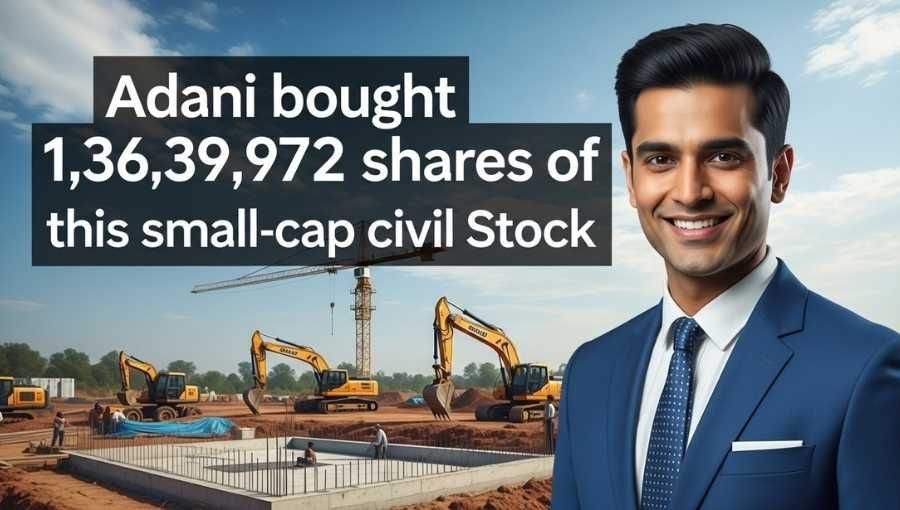 इस कंस्ट्रक्शन स्टॉक में Gautam Adani की इंट्री, स्मॉल-कैप स्टॉक में खरीद लिएं 1,36,39,972 शेयर